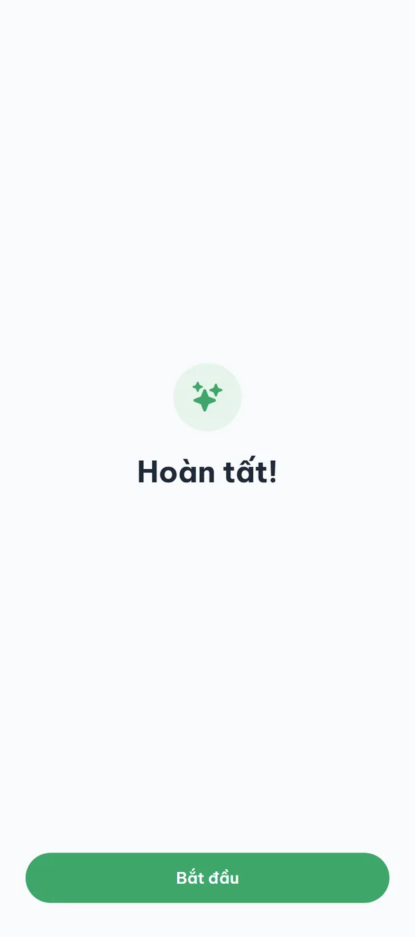 Màn hình hoàn tất onboarding với biểu tượng lấp lánh, chữ "Hoàn tất!" và nút "Bắt đầu".