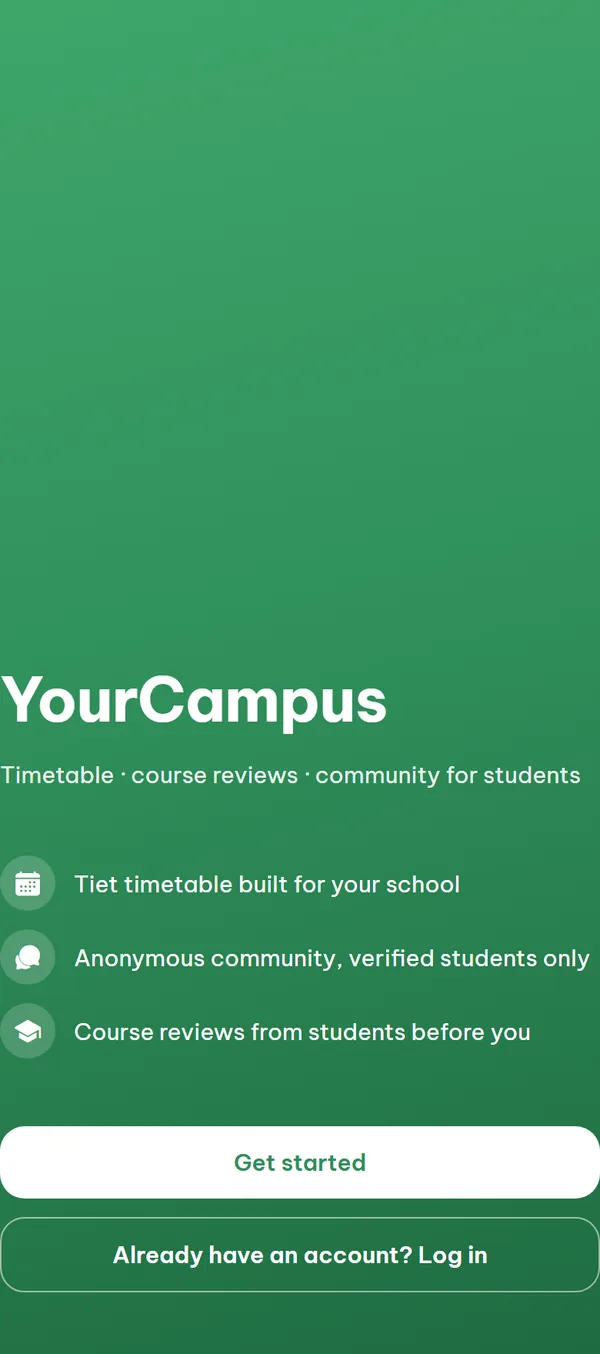Green welcome screen with the YourCampus name, tagline, three highlight lines, and the "Get started" and "Already have an account? Log in" buttons.